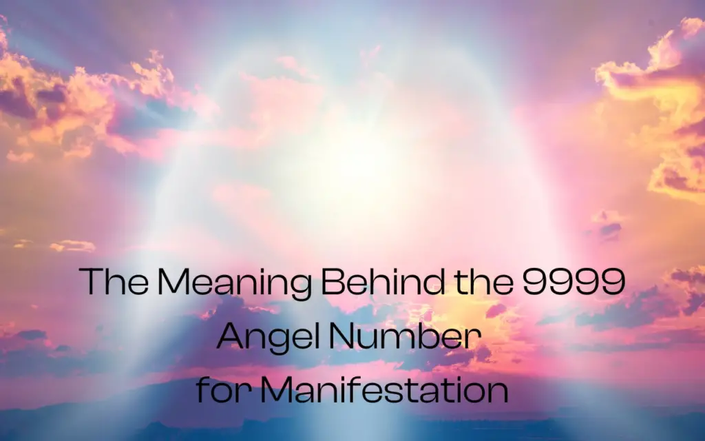 9999 Angel Number Meaning in Manifestation